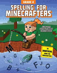 Cover image for Spelling for Minecrafters: Grade 4