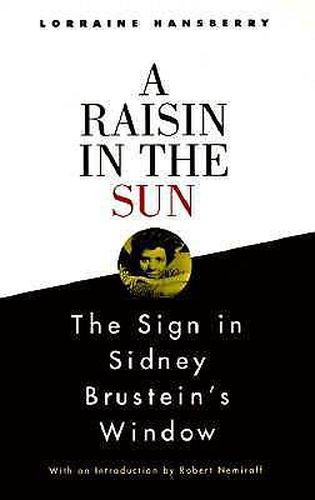 A Raisin in the Sun and The Sign in Sidney Brustein's Window