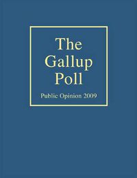 Cover image for The Gallup Poll: Public Opinion 2009