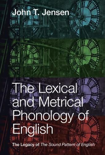 The Lexical and Metrical Phonology of English: The Legacy of the Sound Pattern of English