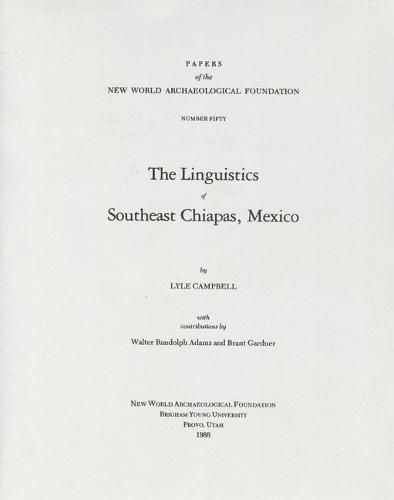 The Linguistics of Southeast Chiapas, Mexico, Volume 50: Number 50