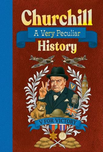 Cover image for Churchill: A Very Peculiar History