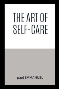 Cover image for The Art of Self-Care