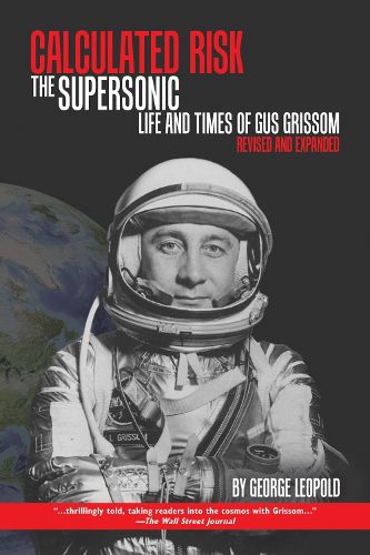 Cover image for Calculated Risk: The Supersonic Life and Times of Gus Grissom