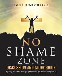 Cover image for No Shame Zone Discussion and Study Guide