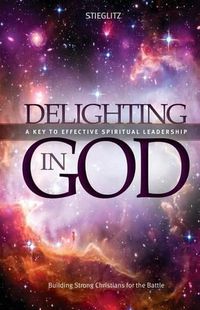 Cover image for Delighting in God: An In-Depth Exploration of the Living God