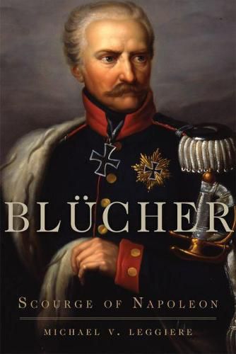 Cover image for Blucher: Scourge of Napoleon