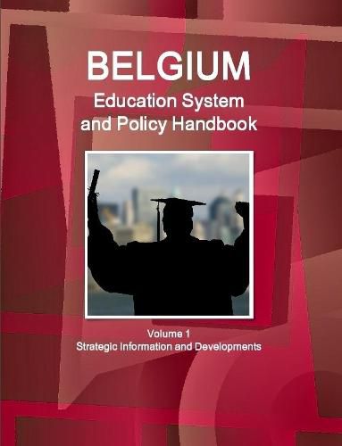 Cover image for Belgium Education System and Policy Handbook Volume 1 Strategic Information and Developments