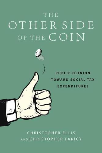 Cover image for The Other Side of the Coin: Public Opinion Toward Social Tax Expenditures