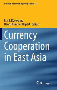 Cover image for Currency Cooperation in East Asia