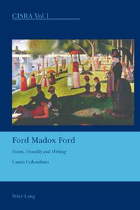 Cover image for Ford Madox Ford: Vision, Visuality and Writing