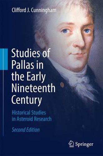 Cover image for Studies of Pallas in the Early Nineteenth Century: Historical Studies in Asteroid Research