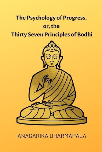 Cover image for The Psychology of Progress, or, the Thirty Seven Principles of Bodhi