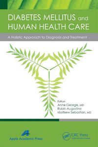 Cover image for Diabetes Mellitus and Human Health Care: A Holistic Approach to Diagnosis and Treatment