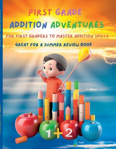 First Grade Math Addition Adventure Mastery