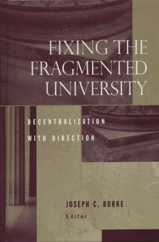 Cover image for Fixing the Fragmented University: Decentralization with Direction