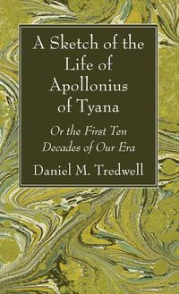 Cover image for A Sketch of the Life of Apollonius of Tyana