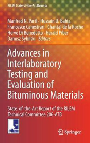 Cover image for Advances in Interlaboratory Testing and Evaluation of Bituminous Materials: State-of-the-Art Report of the RILEM Technical Committee 206-ATB