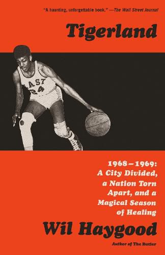 Cover image for Tigerland: 1968-1969: A City Divided, a Nation Torn Apart, and a Magical Season of Healing