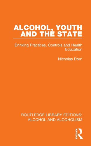 Cover image for Alcohol, Youth and the State