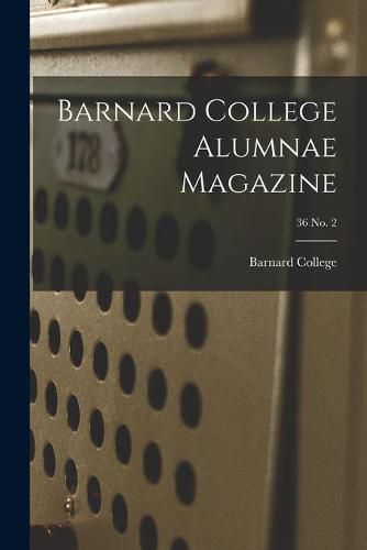 Cover image for Barnard College Alumnae Magazine; 36 No. 2