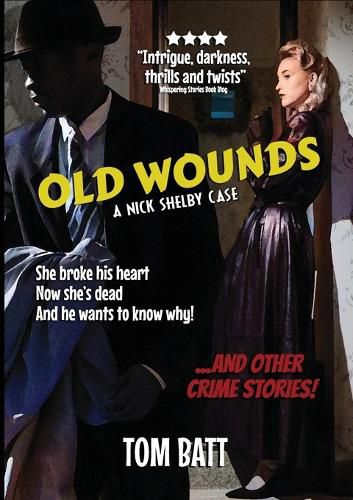 Cover image for Old Wounds: A Nick Shelby Case and Other Crime Stories