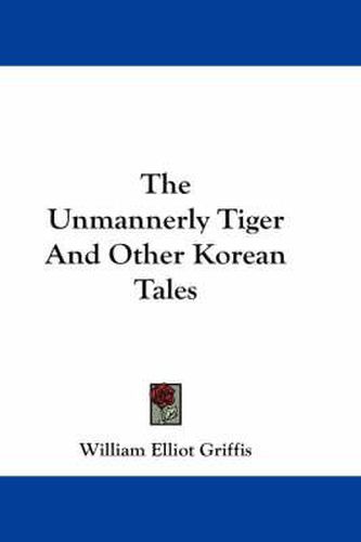 Cover image for The Unmannerly Tiger and Other Korean Tales