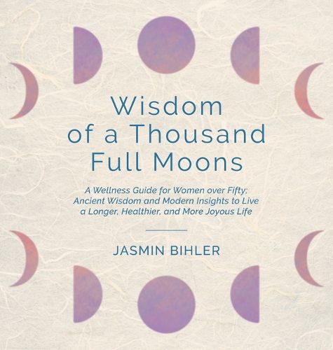 Cover image for Wisdom of a Thousand Full Moons