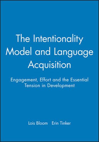 Cover image for The Intentionality Model and Language Acquisition: Engagement, Effort and the Essential Tension in Development