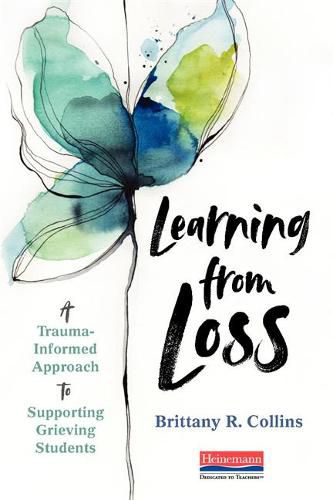 Cover image for Learning from Loss: A Trauma Informed Approach to Supporting Grieving Students