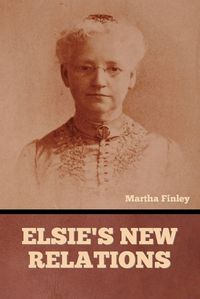 Cover image for Elsie's New Relations