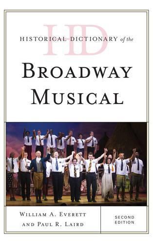 Cover image for Historical Dictionary of the Broadway Musical