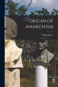 Cover image for Origin of Anarchism