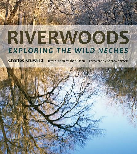 Cover image for Riverwoods: Exploring the Wild Neches