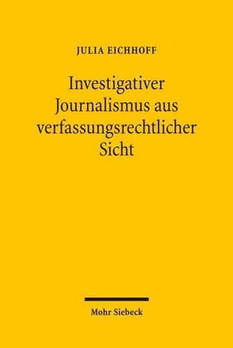 Cover image for Investigativer Journalismus aus verfassungsrechtlicher Sicht