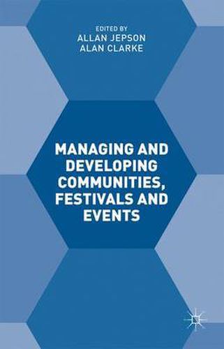 Cover image for Managing and Developing Communities, Festivals and Events