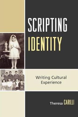 Cover image for Scripting Identity: Writing Cultural Experience