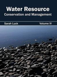 Cover image for Water Resource: Conservation and Management (Volume IV)
