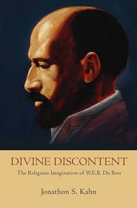 Cover image for Divine Discontent: The Religious Imagination of W.E.B. Du Bois