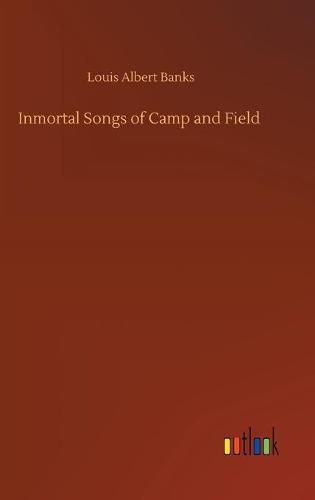 Inmortal Songs of Camp and Field