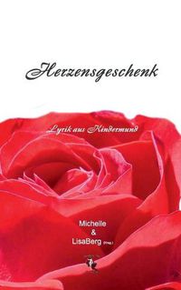 Cover image for Herzensgeschenk: Lyrik aus Kindermund