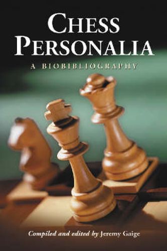 Cover image for Chess Personalia: A Biobibliography