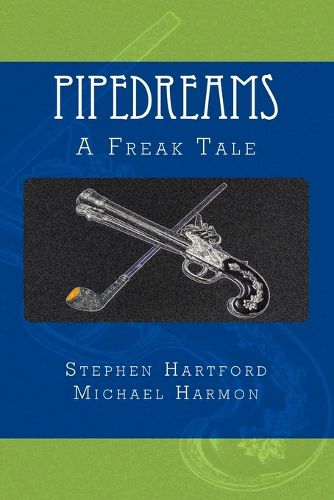 Cover image for Pipedreams: A Freak Tale