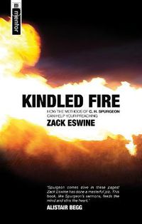 Cover image for Kindled Fire: How the methods of CH Spurgeon can help your preaching