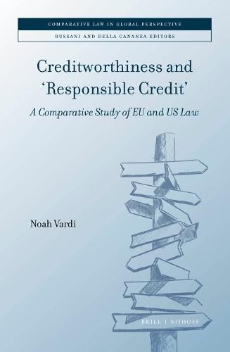 Creditworthiness and 'Responsible Credit': A Comparative Study of EU and US Law