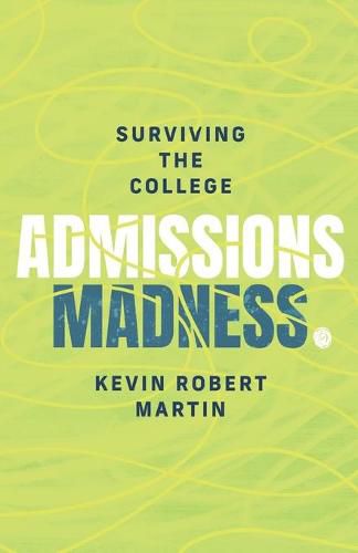 Cover image for Surviving the College Admissions Madness