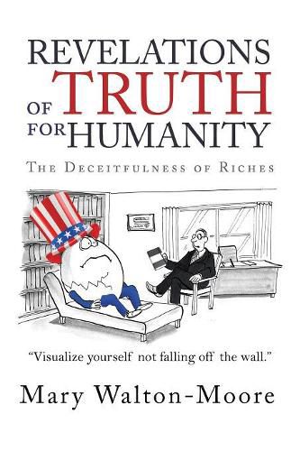 Cover image for Revelations of Truth for Humanity: The Deceitfulness of Riches