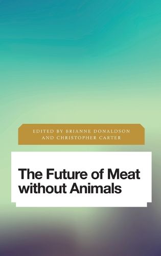 Cover image for The Future of Meat Without Animals