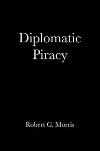 Cover image for Diplomatic Piracy