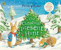 Cover image for Peter Rabbit The Christmas Present Hunt: A Lift-the-Flap Storybook